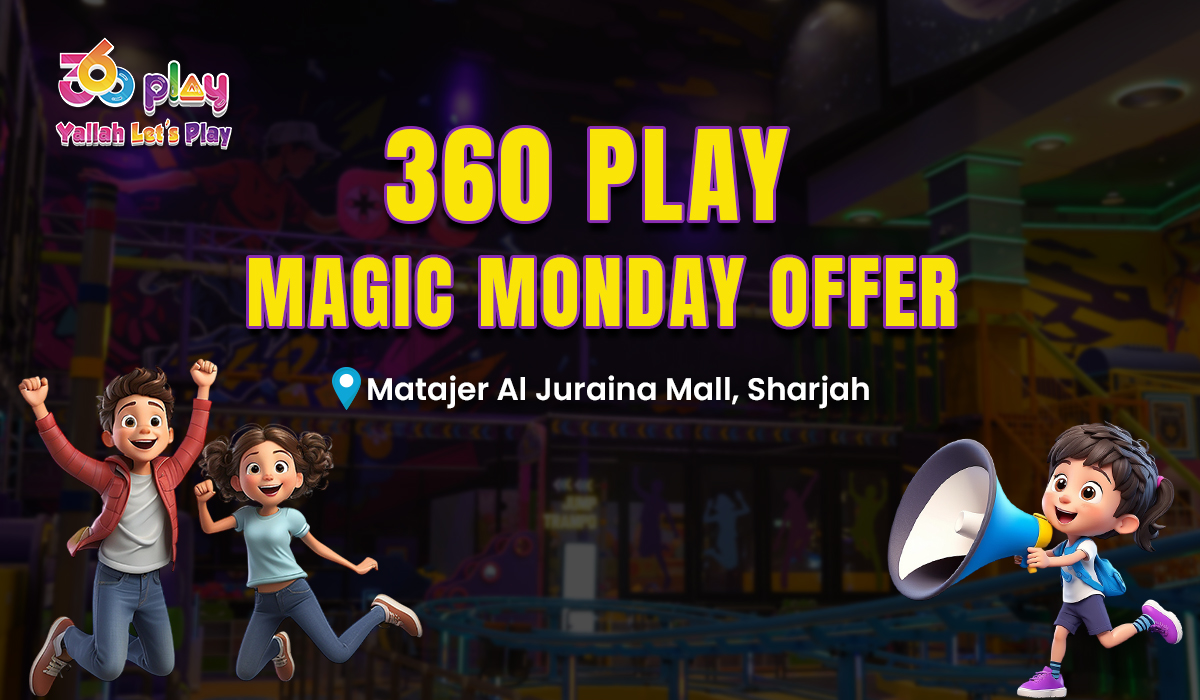 Sharjah Play Area Magic Monday Offer - 360 Play